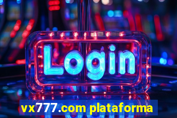 vx777.com plataforma